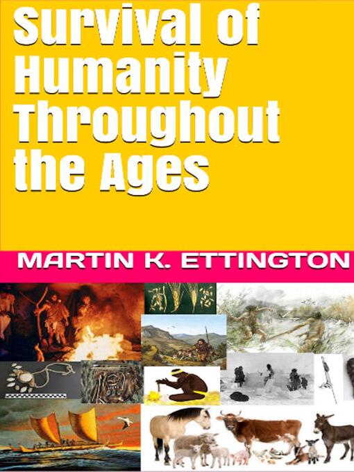 Title details for Survival of Humanity Throughout the Ages by Martin K. Ettington - Wait list